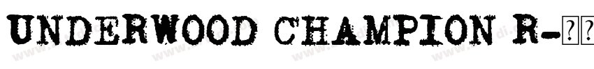 Underwood Champion R字体转换